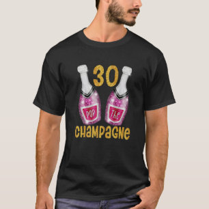 T-shirt Pop Le Champagne Pour La Retraite 30 Anniversaire