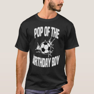 T-shirt Pop Of The Birthday Boy Soccer Ball Team Anniversa
