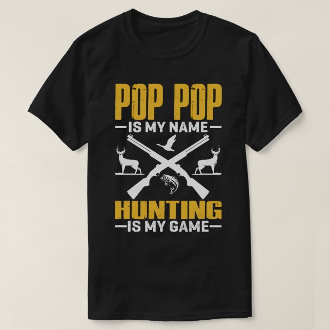 T-shirt POP POP est mon nom chasse est mon jeu (Design devant)