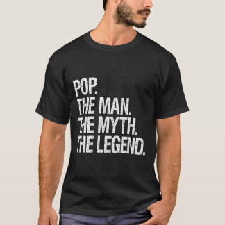 T-shirt Pop The Man The Myth The Legend Funny Fathers Don