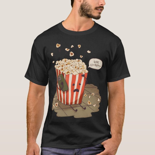 T-shirt Popcorn Dude Im Poppin Caricature Cinéma (Devant)