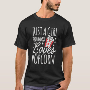 T-shirt Popcorn Girl Just A Girl Who Love Popcorn Snacks