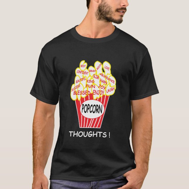 T-shirt Popcorn pense à un état d'esprit positif (Devant)