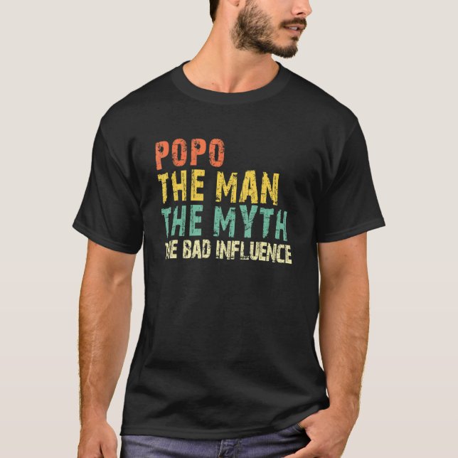 T-shirt Popo The Man The Myth The Bad Influence Funny Vint (Devant)