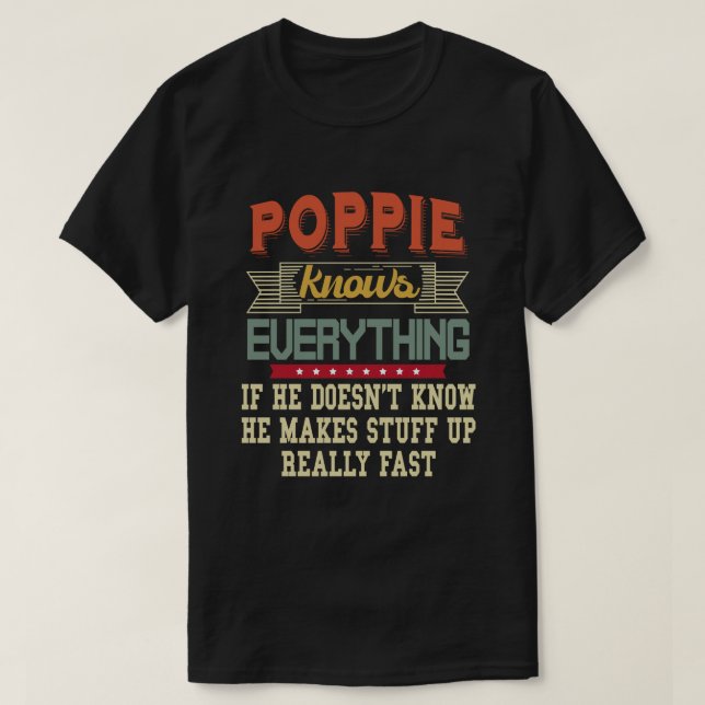 T-shirt Poppie Connaît Tout Drôle Grand-Père Cadeau (Design devant)
