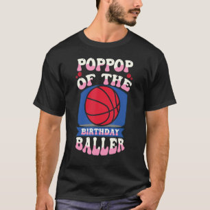 T-shirt Poppop Of The Birthday Baller Basketball Thème Bda