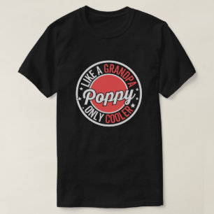 T-shirt Poppy comme un grand-père mais en plus cool Cadeau