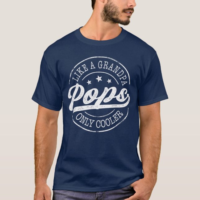 T-shirt Pops Like a Grandpa Only Cooler Funny Pops Fathers (Devant)