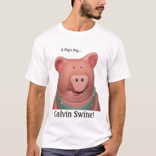 T-shirt Porcs de Calvin !