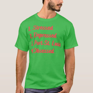 T-shirt Port St Lucie en dépression stressée Obsédé