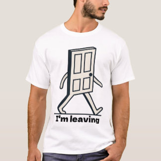 T-shirt Porte qui Marche Drôle - Je Pars Mème