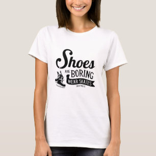 T-shirt Porter Hockey Skates Chaussures Sont Ennuyeux