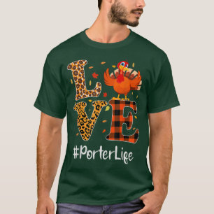 T-shirt Porter Life Love Thanksgiving Leopard Turkey Autum