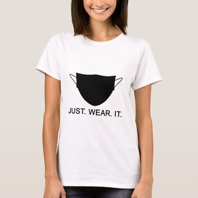 T-shirt PORTEZ-LE JUSTE - PORTEZ UN Slogan À Masques (Devant)