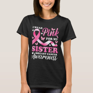 T-shirt Portez Le Rose Pour Ma Soeur Sensibilisation Au Ca