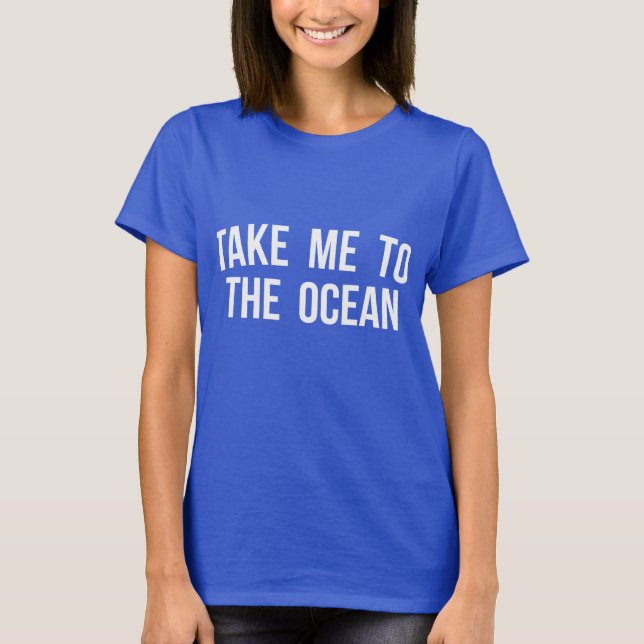T-shirt Portez-moi à l'océan (Devant)