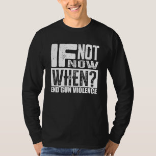 T-shirt Portez Orange Anti Gun Si Pas Maintenant Quand Fin