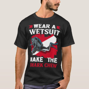 T-shirt Portez Un Wetsuit Faites Du Chew Scuba Plongeur