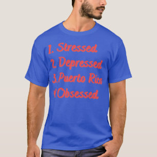 T-shirt Porto Rico déprimé et stressé