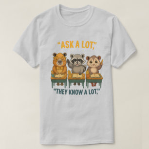 T-shirt Posez Beaucoup De Questions Ils Savent Beaucoup De