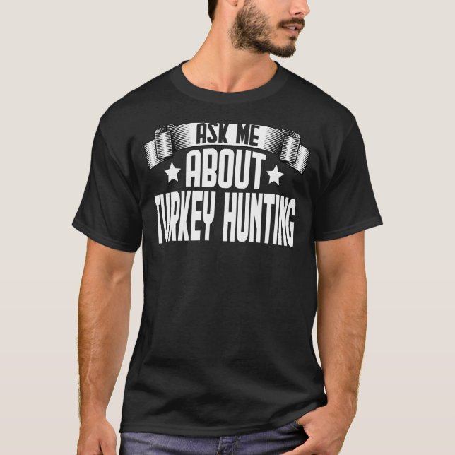 T-shirt Posez-Moi Des Questions Sur La Turquie Chasse À La (Devant)