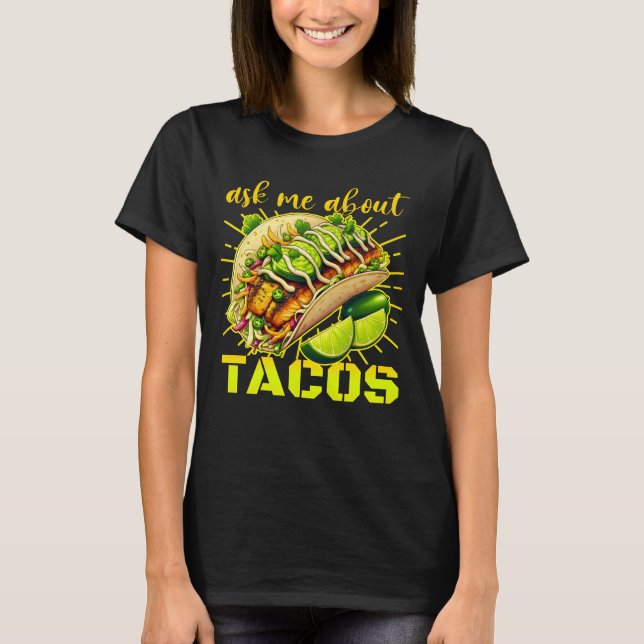T-shirt posez-moi des questions sur le design des tacos po (Devant)