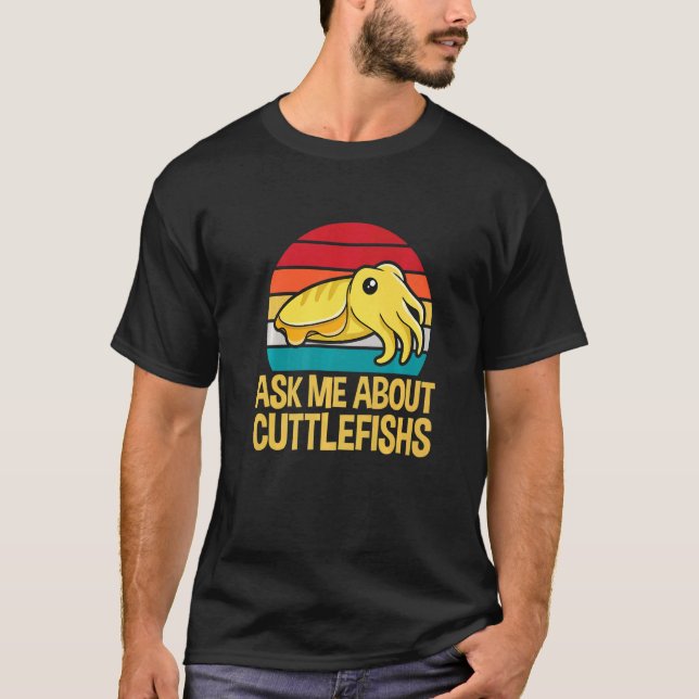 T-shirt Posez-moi des questions sur les seiches pour un Cu (Devant)