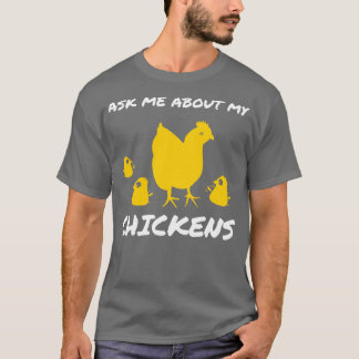 T-shirt Posez-moi des questions sur mon Poulet drôle Produ