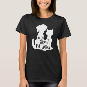 T-shirt Posez-moi la question Posséder un animal de compag