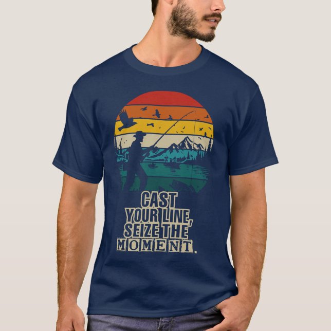 T-shirt Posez votre ligne, bobine dans les instants - Pêch (Devant)