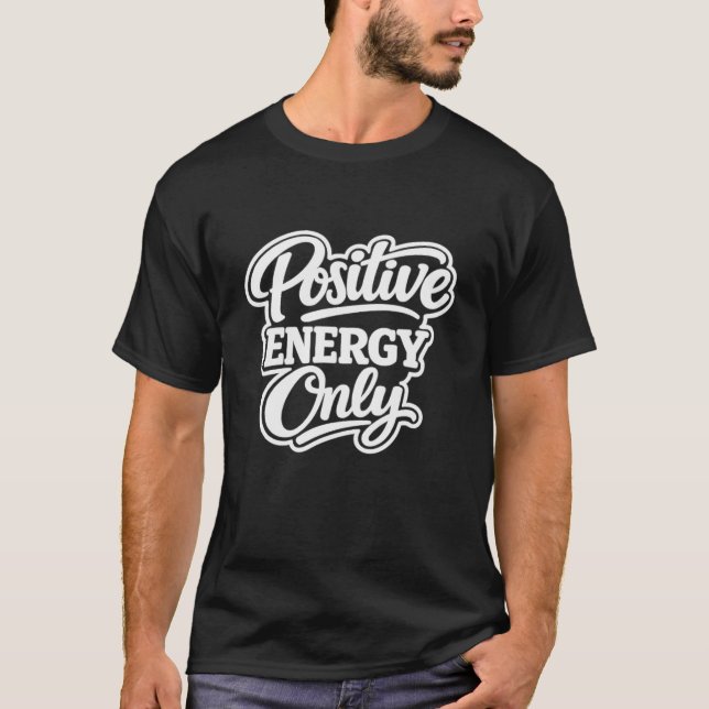 T-shirt Positive ENERGY Only" Typography - Modern  (Devant)