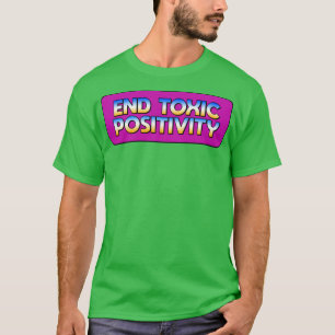 T-shirt Positivité toxique finale