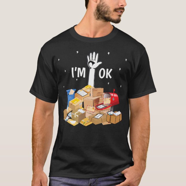 T-shirt Postal Worker Lover I M Ok Mail Carrier Funny T-Sh (Devant)