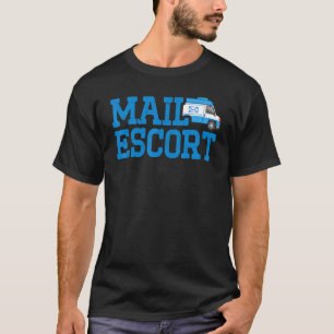 T-shirt Postal Worker Mail Escort US Post Mailman Mail Ca