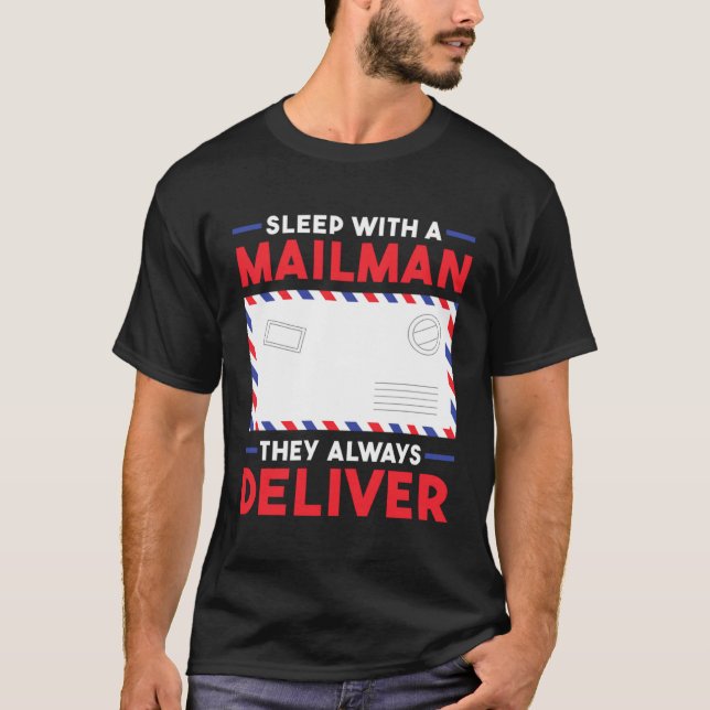 T-shirt Postal Worker Sleep With A Mailman They Always Del (Devant)