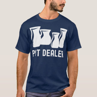 T-shirt Pot Dealer Potterie Chemise Potterie Amant