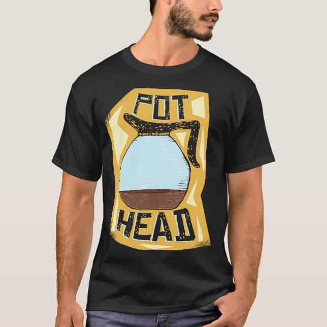 T-shirt Pot Head  Coffee Drinker  Barista   Pun (Devant)