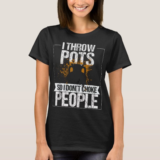 T-shirt Pot Thros Pots Kiln Argile Céramique Mud Poterie P (Devant)