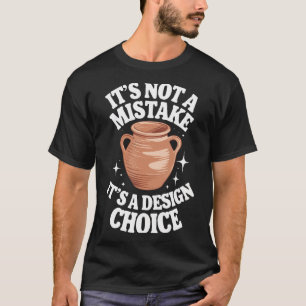 T-shirt Poterie Ce n'est pas une erreur c'est un