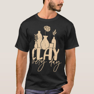 T-shirt Poterie Clay Every Day Femme Sculpture Céramiques 