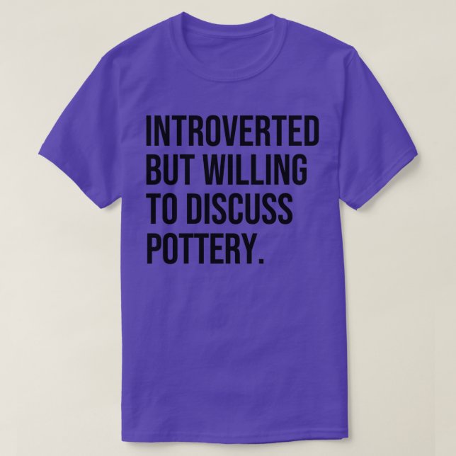 T-shirt Poterie Drôle Présenté Potter Disant (Design devant)
