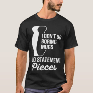 T-shirt Poterie maman ne pas faire ennuyeux Mugs faire déc