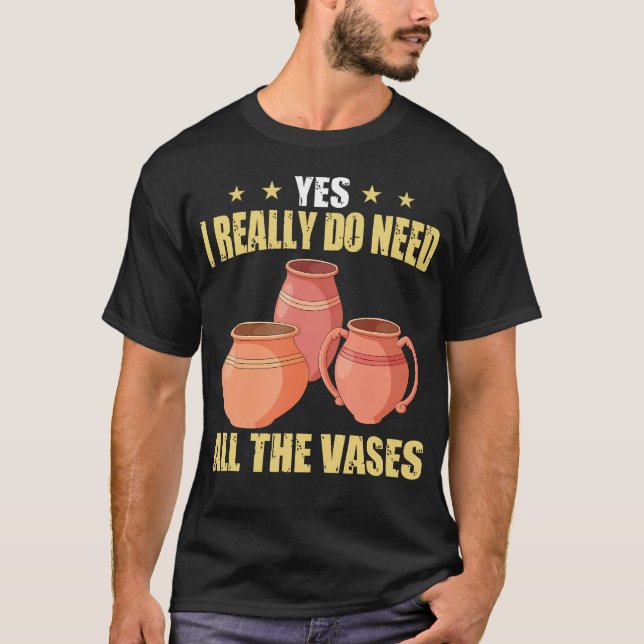 T-shirt Poteries en céramique Oui, j'ai vraiment besoin de (Devant)