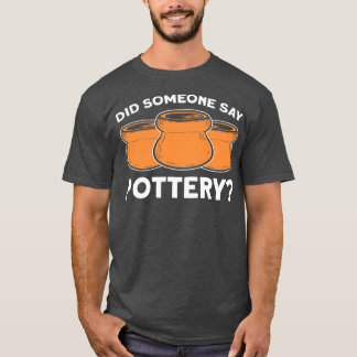 T-shirt Pottery Girl Femme Pottery Maker Pottery Pottery F