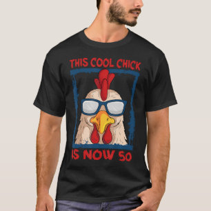 T-shirt Poulet 50e Anniversaire Cool Chick Barnyard Ferme
