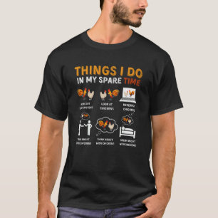 T-shirt Poulet 6 choses que je fais pendant mon temps libr