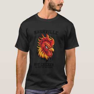 T-shirt Poulet chaud de Nashville aller chaud ou rentrer à