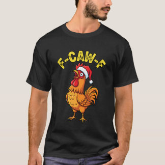 T-shirt Poulet de Noël drôle F-Caw-F Chapeau de Père Noël