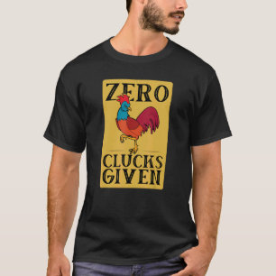 T-shirt Poulet drôle zéro caquètements donnés graphique vi