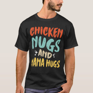 T-shirt Poulet et Mama Hugs Toddler pour poulet Nug